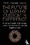  - The Future of Luxury Customer Experience