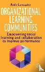 Lancaster, Andy - Organizational Learning Communities