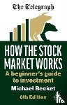 Becket, Michael - How the Stock Market Works