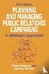 Pearse, Mandy, Gregory, Anne - Planning and Managing Public Relations Campaigns