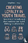 Lowy, Stephen - Creating Loyalty in Youth Travel