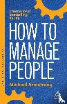 Armstrong, Michael - How to Manage People