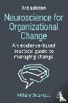 Scarlett, Hilary - Neuroscience for Organizational Change