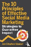 Stansel, Jon-Stephen - The 10 Principles of Effective Social Media Marketing