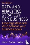 Asplen-Taylor, Simon - Data and Analytics Strategy for Business