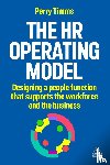 Timms, Perry - The HR Operating Model