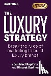 Kapferer, Jean-Noel, Bastien, Vincent - The Luxury Strategy