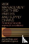 Crask, James, Cyphus, Catherine - Risk Management for Third Parties and Supply Chains