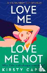 Capes, Kirsty - Love Me, Love Me Not