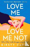 Capes, Kirsty - Love Me, Love Me Not