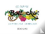 Glass, Becky - Colour My Bollocks