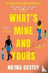 Coster, Naima - What's Mine and Yours