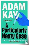 Kay, Adam - A Particularly Nasty Case