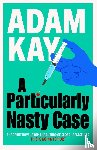 Kay, Adam - A Particularly Nasty Case