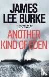 Burke, James Lee (Author) - Another Kind of Eden