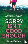 Bailey, Jane - Sorry Isn't Good Enough