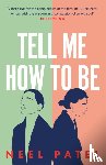 Patel, Neel - Tell Me How to Be