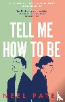 Patel, Neel - Tell Me How to Be