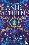 O'Brien, Anne - A Court of Betrayal