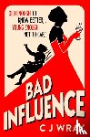 Wray, CJ - Bad Influence