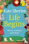 Eberlen, Kate - Life Begins