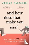 Fletcher, Joshua - And How Does That Make You Feel?