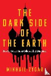 Zygar, Mikhail - The Dark Side of the Earth