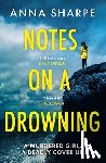 Sharpe, Anna - Notes on a Drowning