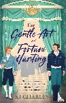 Charles, KJ - The Gentle Art of Fortune Hunting