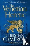 Cameron, Christian - The Venetian Heretic