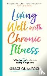 Quantock, Grace - Living Well with Chronic Illness