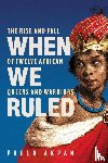 Akpan, Paula - When We Ruled