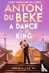 Du Beke, Anton - A Dance for the King