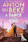 Du Beke, Anton - A Dance for the King
