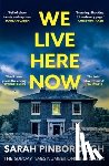 Pinborough, Sarah - We Live Here Now