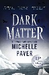Paver, Michelle - Dark Matter