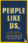 Mott, Jason - People Like Us