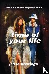 Hastings, Jessa - Time of Your Life