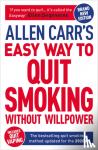Carr, Allen, Dicey, John - Allen Carr's Easy Way to Quit Smoking Without Willpower - Includes Quit Vaping