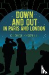 Orwell, George - Down and Out in Paris and London