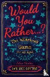 Flanders, Julian - Would You Rather...? The Hilarious Game for All Ages