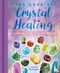Anderson, Emily - The Book of Crystal Healing