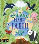 Barder, Gemma - The Super Smart Planet Earth Activity Book
