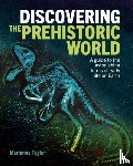 Taylor, Marianne - Discovering the Prehistoric World