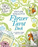 Palmer, Sahar Huneidi - Create Your Own Flower Tarot Deck: A Complete Tarot Deck to Color