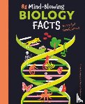 Rooney, Anne - 81 Mind-Blowing Biology Facts Every Kid Should Know!