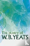 Yeats, W. B. - The Poetry of W. B. Yeats