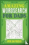 Saunders, Eric - Amazing Wordsearch for Dads