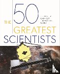 Balchin, Jon - The 50 Greatest Scientists