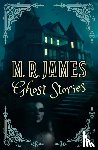 James, Montague Rhodes - M. R. James Ghost Stories